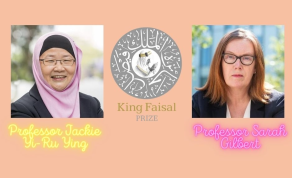 Professor Sarah Gilbert and Professor Jackie Yi-Ru Ying Awarded This Year’s King Faisal Prize for Medicine and Science Laureates
