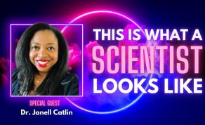 Check Out Our Interview With F.I.R.S.T.’s Dr. Janell Catlin for the Latest Installation of ‘This Is What a Scientist Looks Like’!