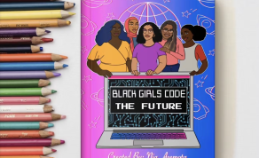 Why College Student Nia A. Created a Coloring Book To Celebrate Black Women in STEM!