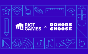 Riot Games Is Teaming Up With DonorsChoose To Support Gaming and Esports Programs in Schools